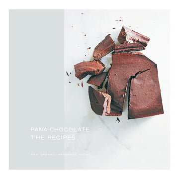 Pana Chocolate, The Recipes: Raw. Organic. Handmade. Vegan. (Hardback Book)